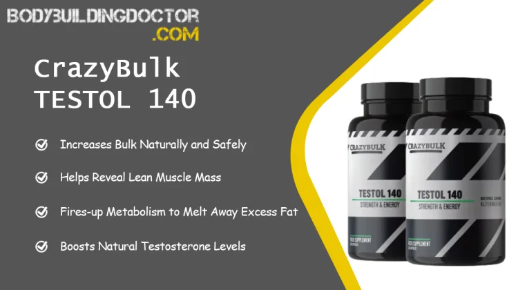 CrazyBulk Testol-140 Bodybuildingdoctor Review